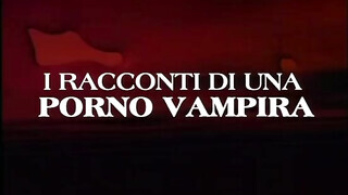 I racconti di una szex vampira - Olasz szinkronos teljes pornóvideó