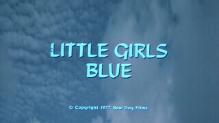 Little Girls Blue (1978) - Teljes retro pornvideo
